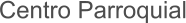 Centro Parroquial