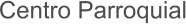 Centro Parroquial