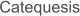 Catequesis
