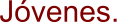 Jóvenes.