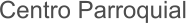 Centro Parroquial