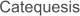 Catequesis